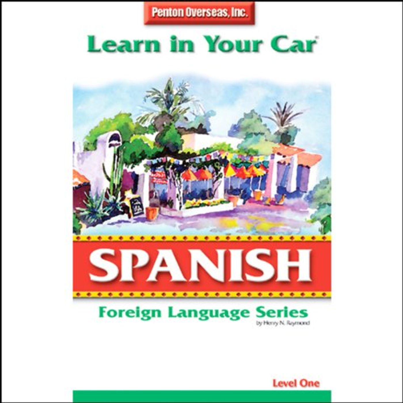Learn in Your Car: Spanish, Level 1 Audiobook by Henry N. Raymond