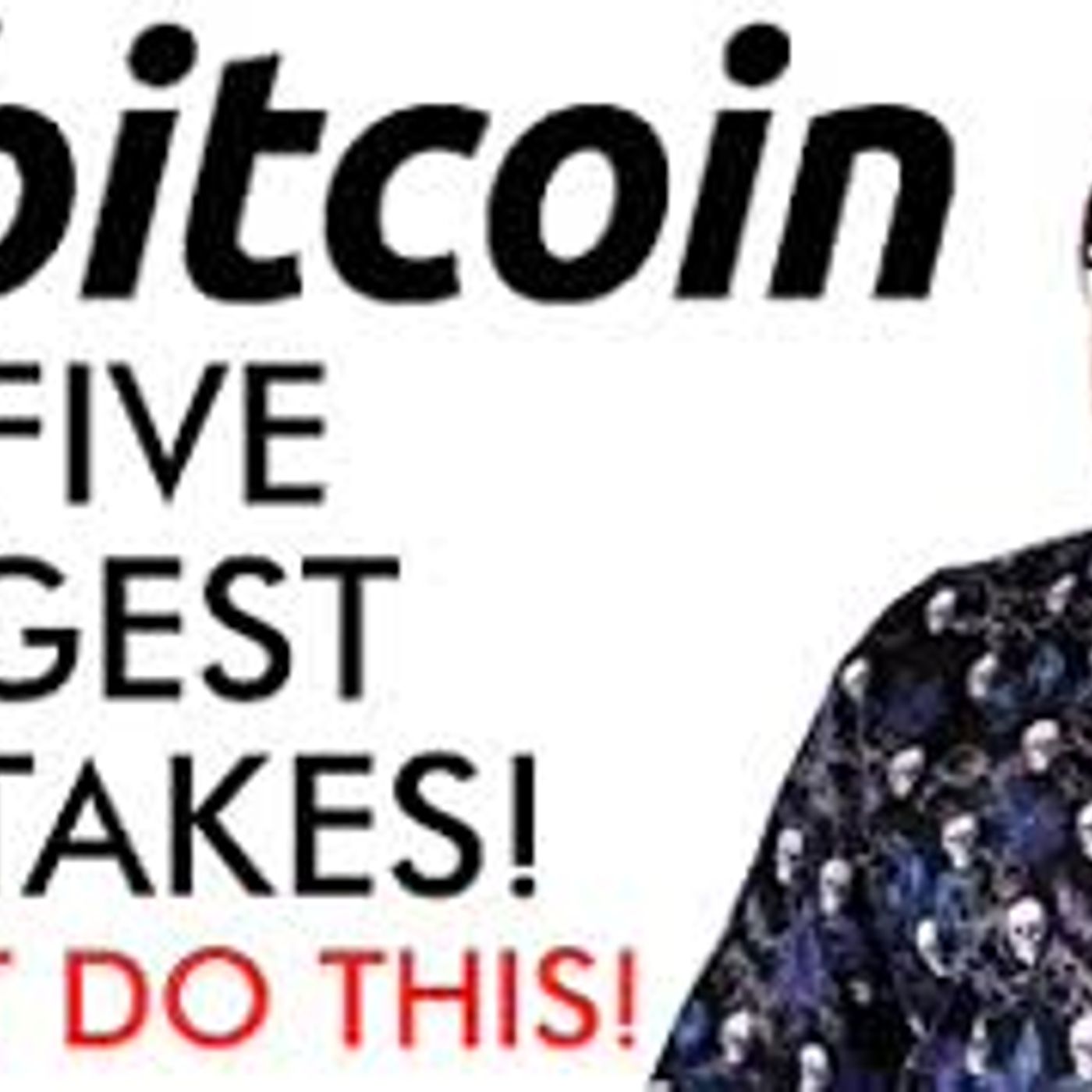cover of episode My 5 Biggest Bitcoin & Crypto Mistakes Explained [DON'T DO THIS]
