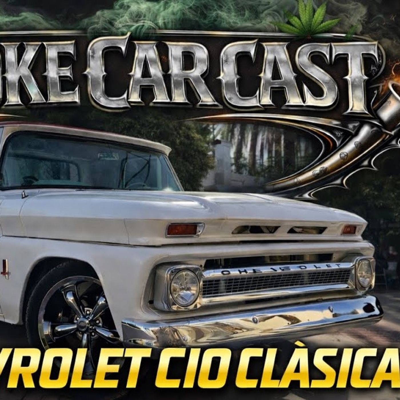 El SmokeCarCast - Chevrolette C10 CLÁSICA de los 60’s episode artwork