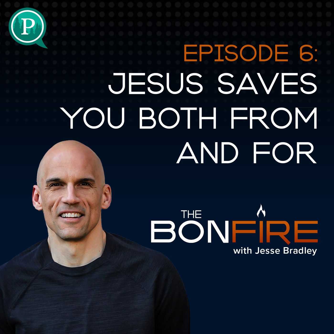 Jesus Saves You Both From and For