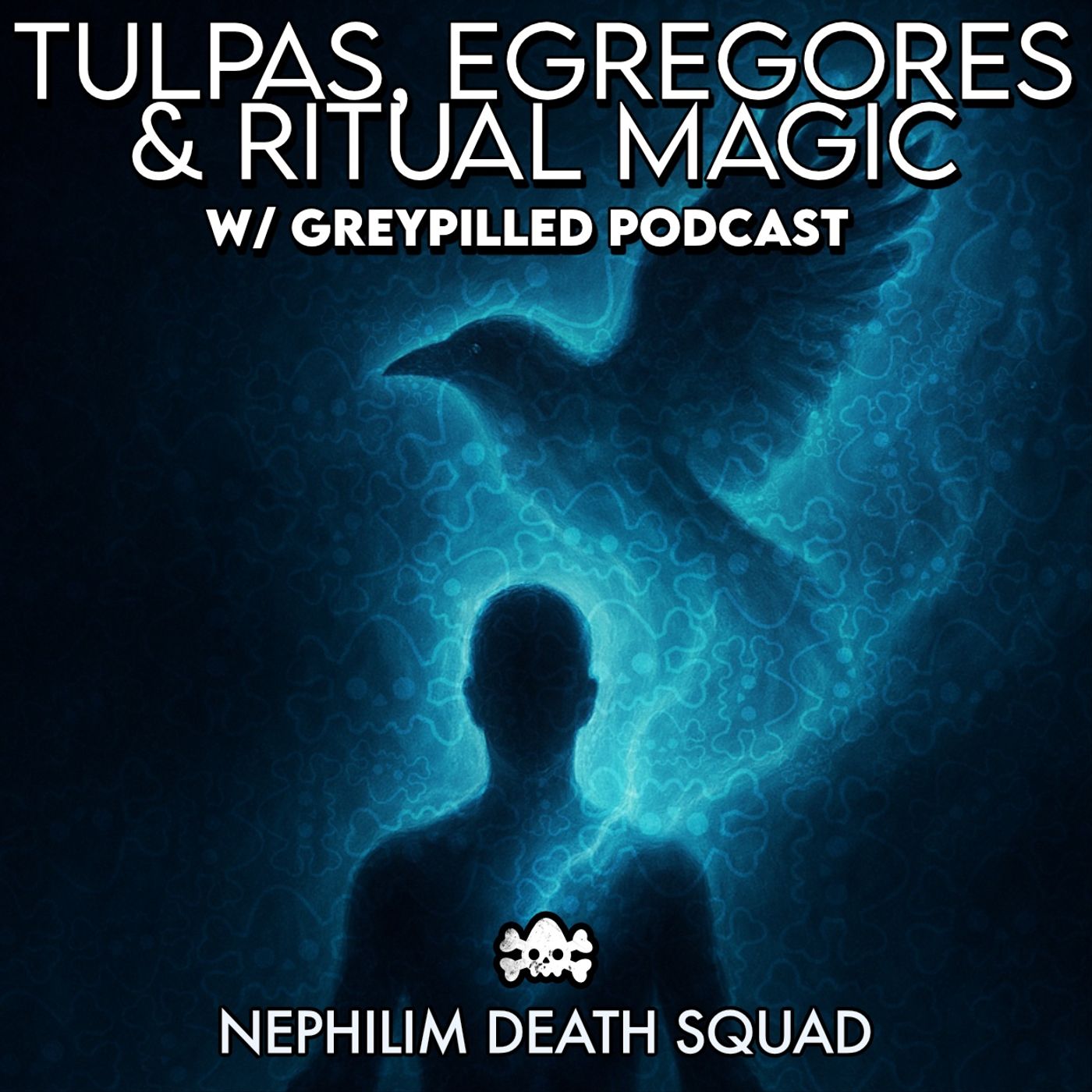 176: Creating Conscious Entities: Tulpas, Egregores & Ritual Magic w/ Greypilled Podcast