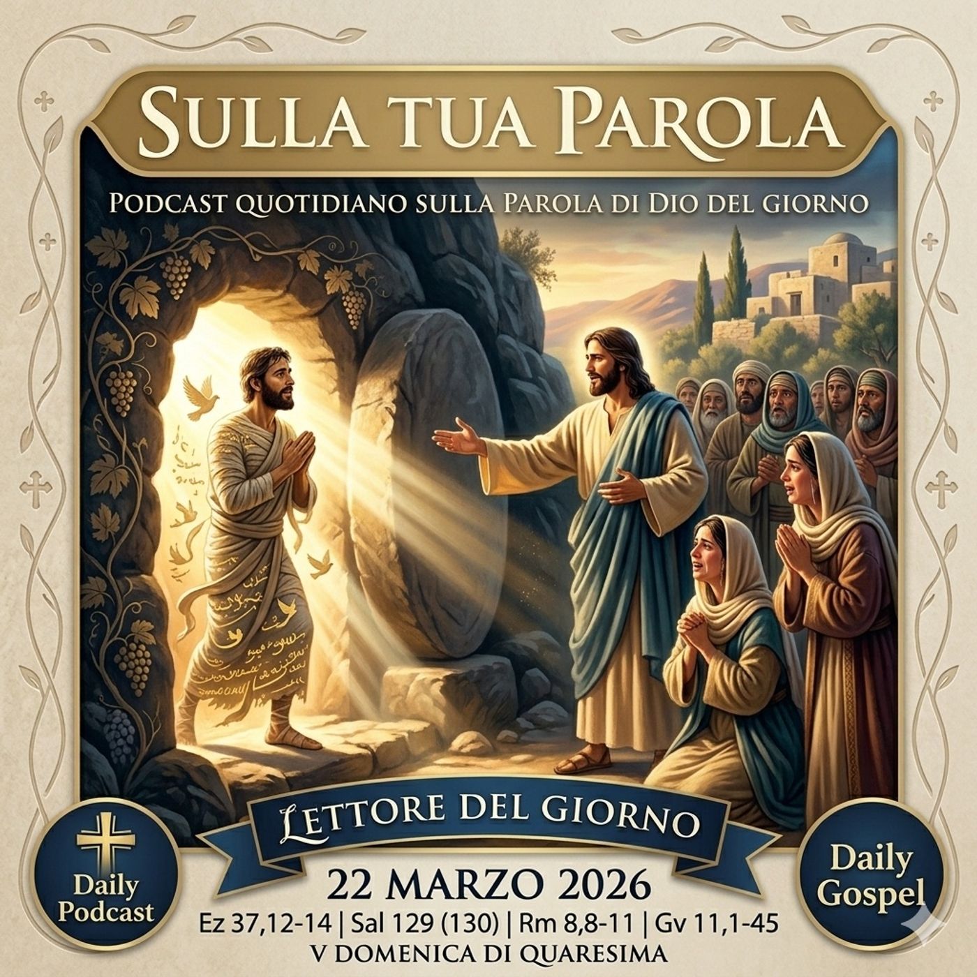 Io sono la Resurrezione e la Vita - Commento 22 Marzo | Sulla Tua Parola - Informazione Libera episode artwork