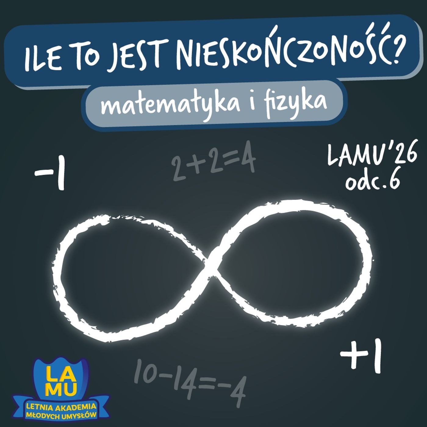 LAMU'26 #06 Czy istnieje liczba nieskończoność?? Dlaczego jak jest się mokrym, to jest zimno? episode artwork