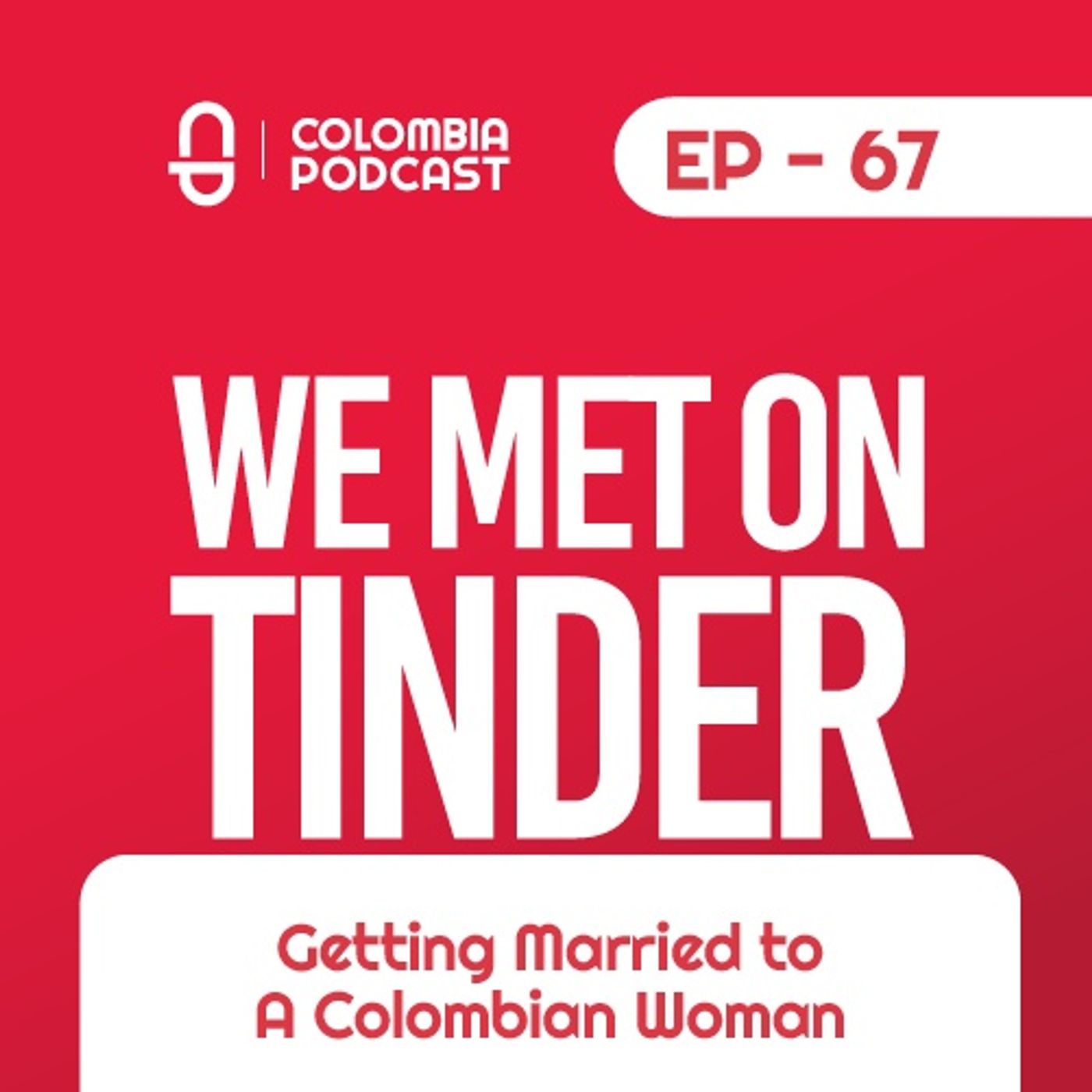 WE MET ON TINDER - Getting Married to Colombian Women (EP 67)