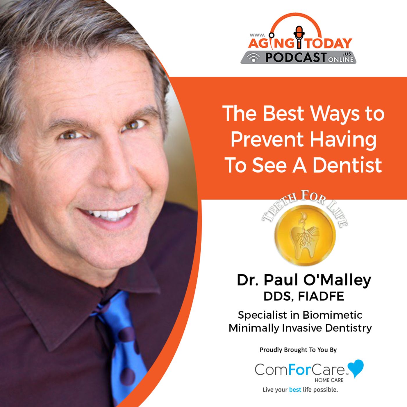 2/6/23: Dr. Paul O'Malley, DDS, FIADFE, and Specialist in Biomimetic Minimally Invasive Dentistry | The Best Ways to Prevent Having to See a