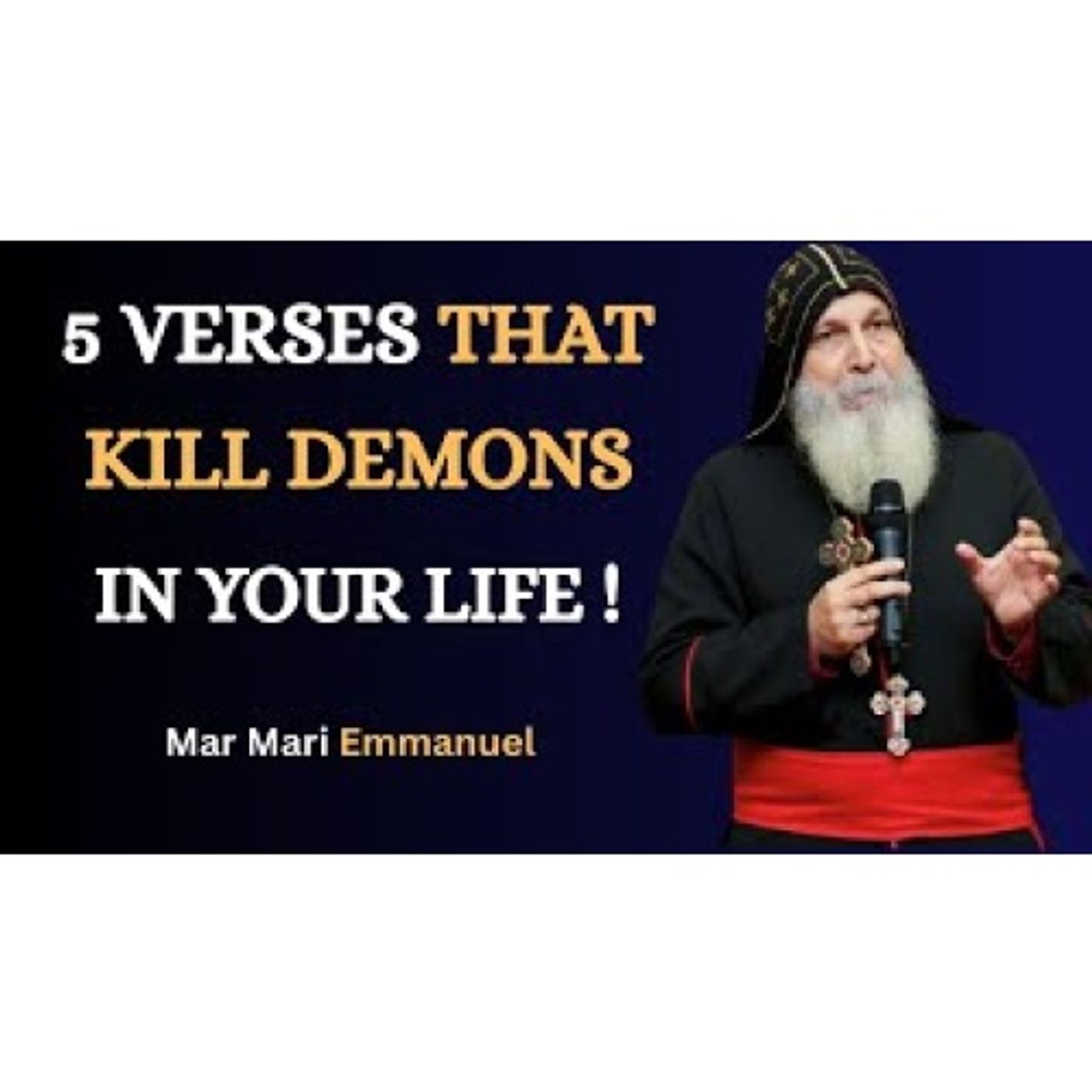 The 5 Scripture Devil Hates, Use Them Now_ Bishop Mar Mari Emmanuel