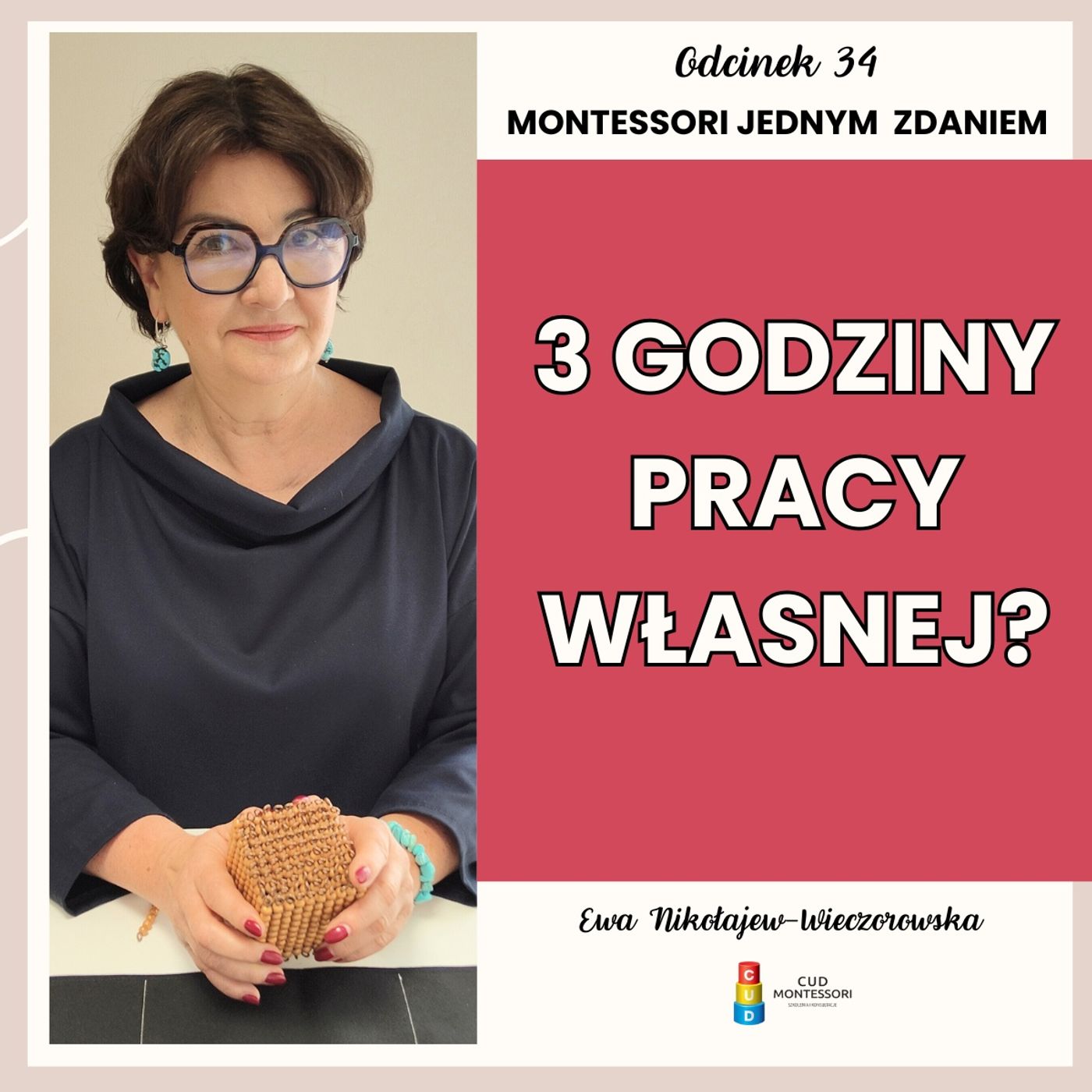Montessori jednym zdaniem - 3 godziny pracy własnej? - Odcinek 34