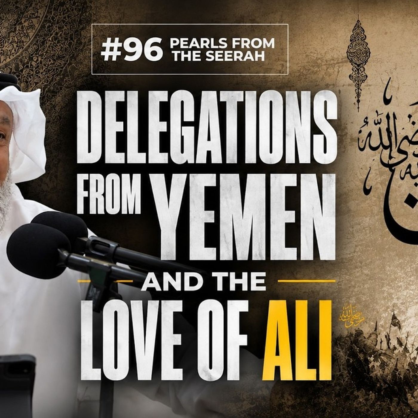 Pearls from the Seerah (96): Delegations from Yemen and the love of Ali
