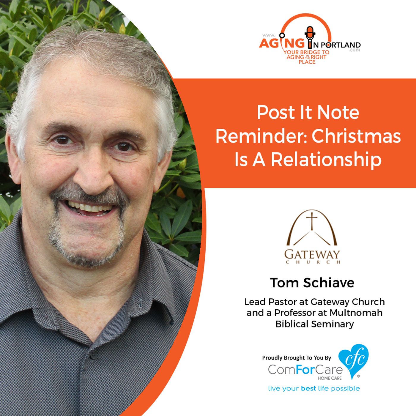 12/26/18: Tom Schiave with Gateway Church | Having and Keeping HOPE in 2019 | Aging in Portland with Mark Turnbull from ComForCare Portland