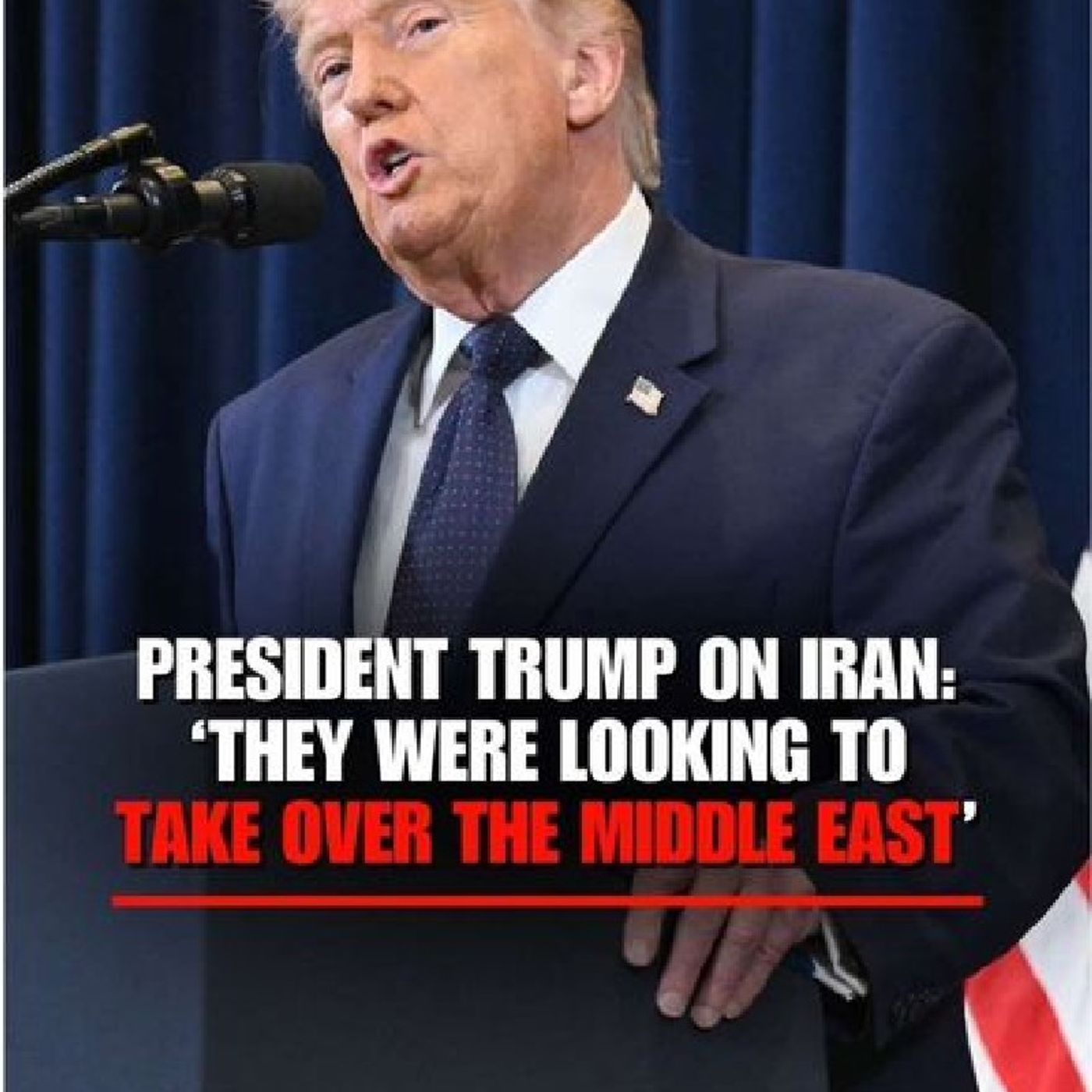 PRESIDENT TRUMP on Iran: "They were looking to take over the Middle East. We got there first ... They're very lucky that I was president ins episode artwork