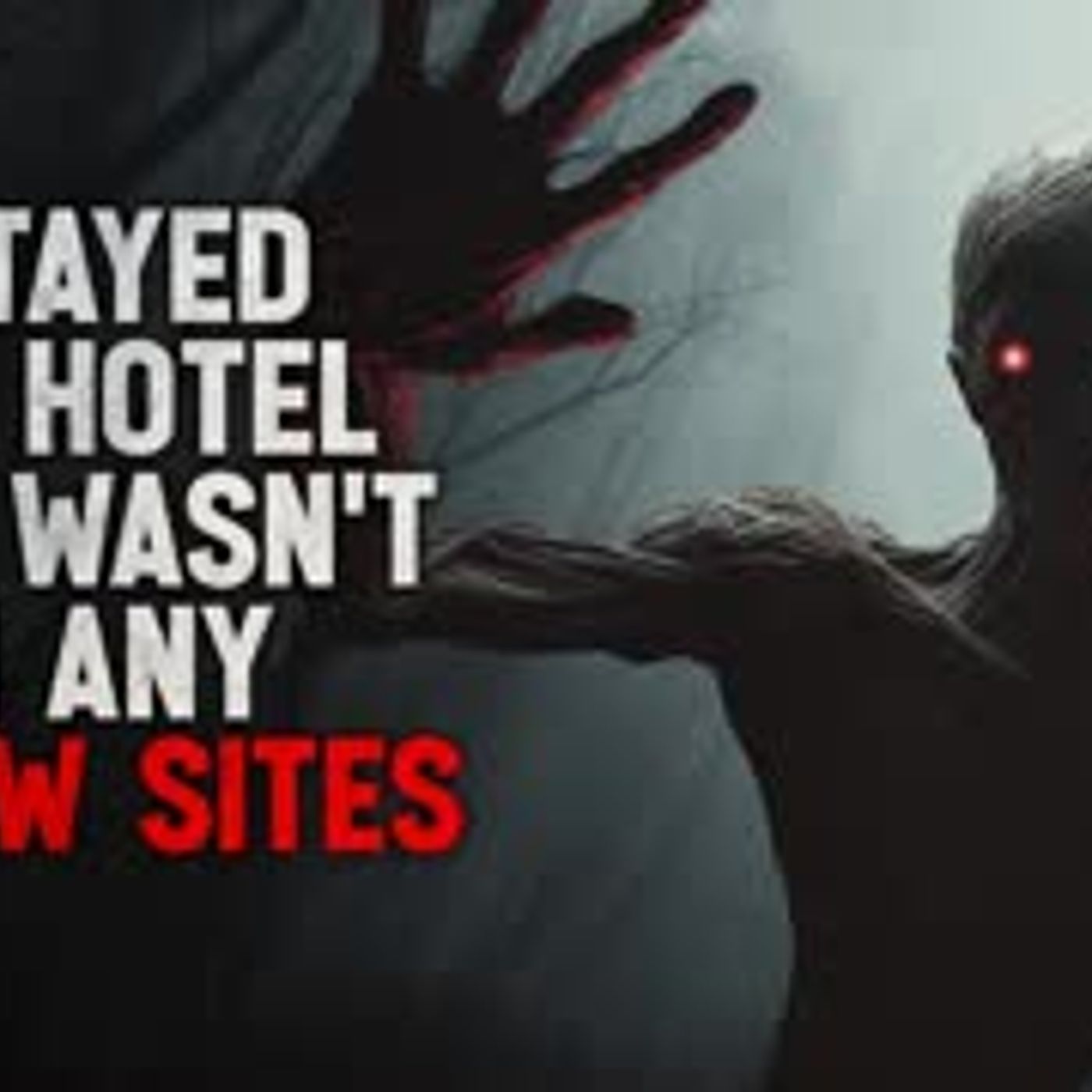"I stayed in a hotel that wasn't on any review sites" Creepypasta
