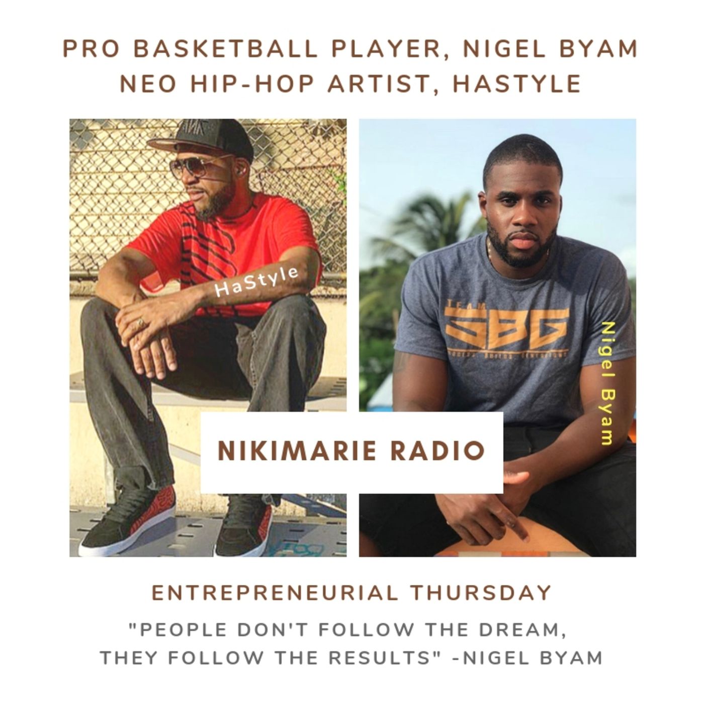 S02 E03: Tunnel Vision To Success - Interview With Professional Basketball Player, Nigel Byam & Music Artist, HaStyle Rhymes