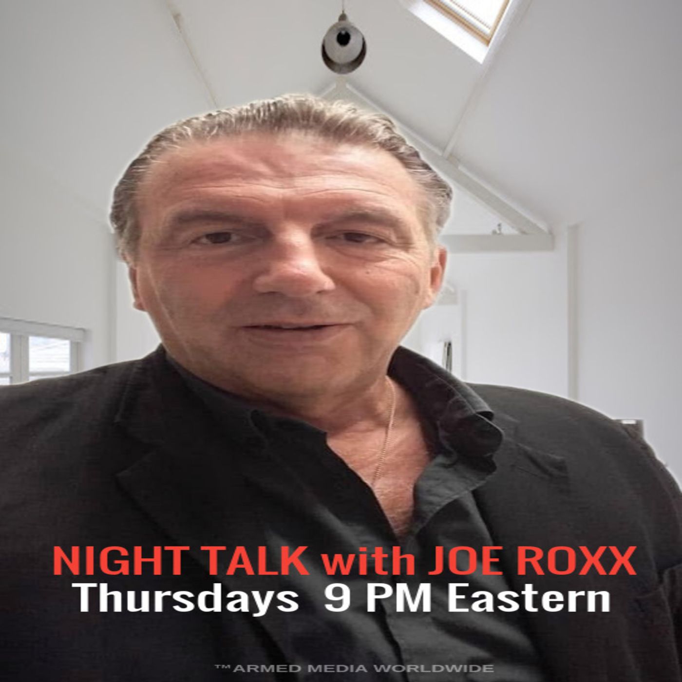 NIGHT TALK with JOE ROXX THURSDAYS 10 PM