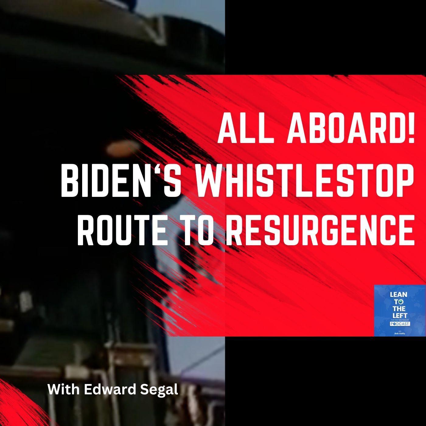 Biden Should Conduct a Whistlestop Campaign