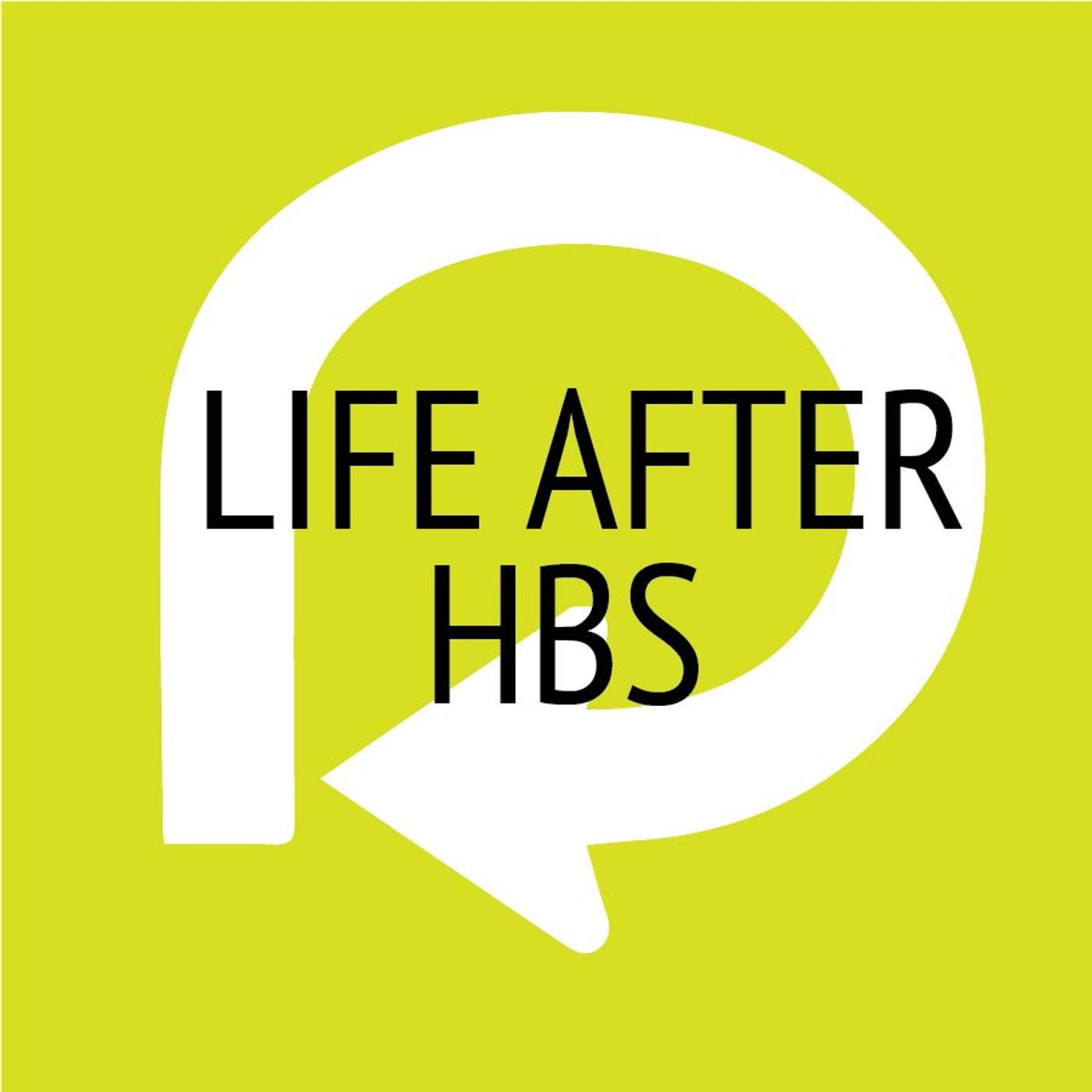 Life After HBS