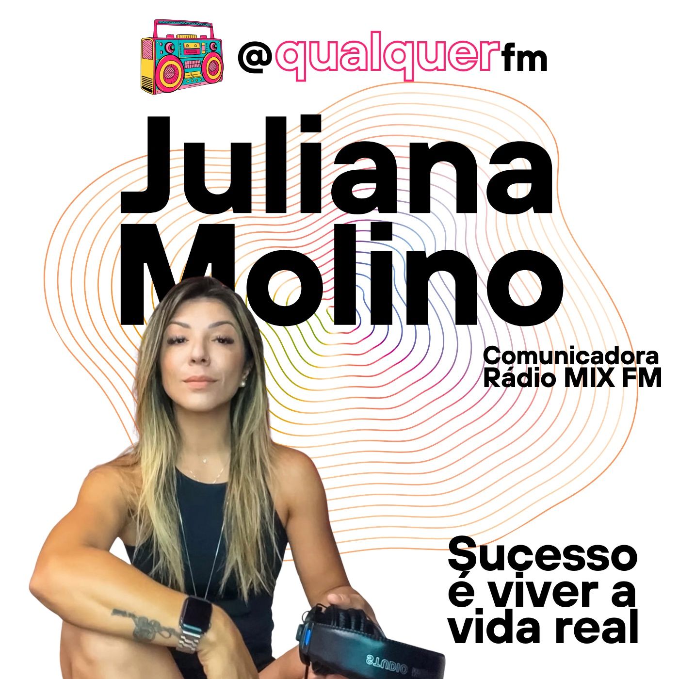 JULIANA MOLINO: sucesso é viver a vida real