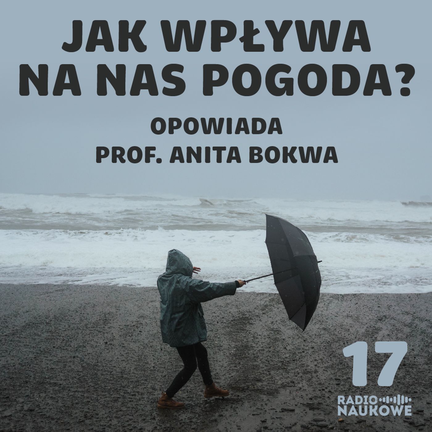 #17 Strzykanie w kościach a nauka - o biometeorologii człowieka | prof. Anita Bokwa