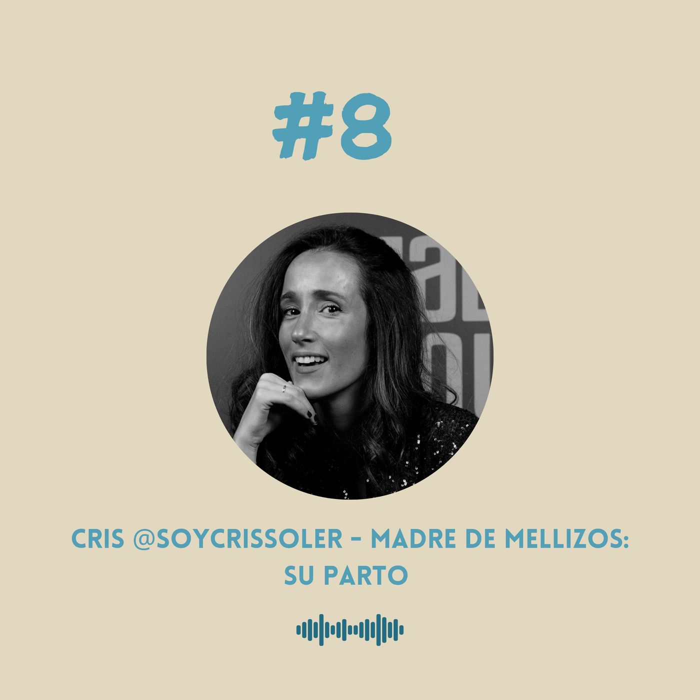 #8 Cris @soycrissoler - Madre de mellizos: su parto episode artwork