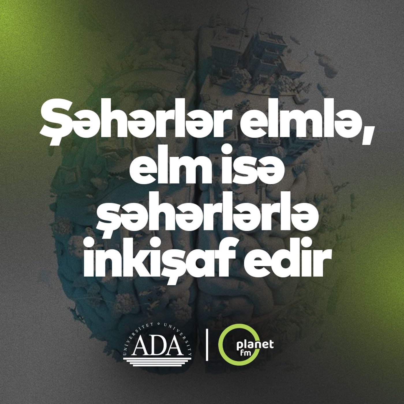 Şəhərlər elmlə, elm isə şəhərlərlə inkişaf edir #elmadası