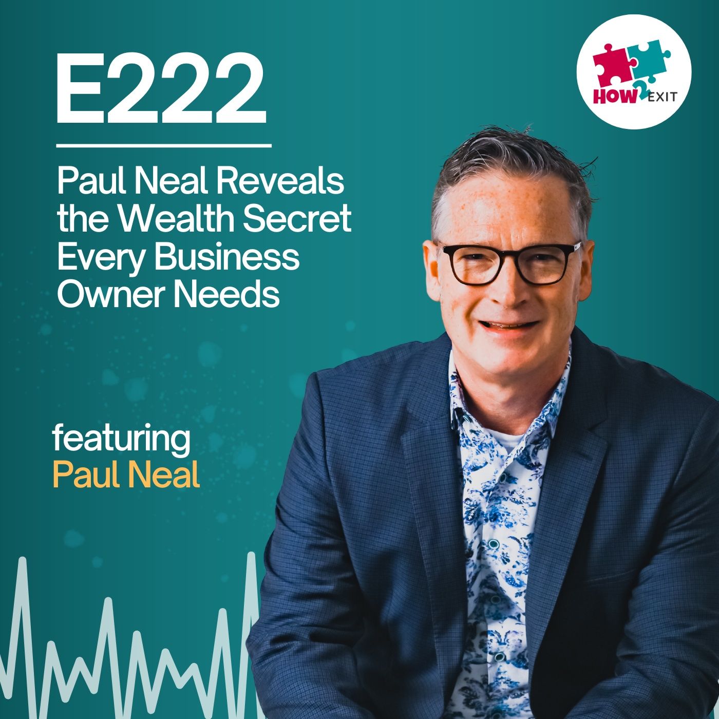 E222: Paul Neal Discusses Wealth Building by Owning Business Property