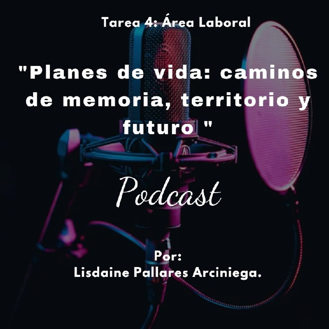 Episodio 2 - El podcast de Lisdaine Pallares Arcinieg episode artwork