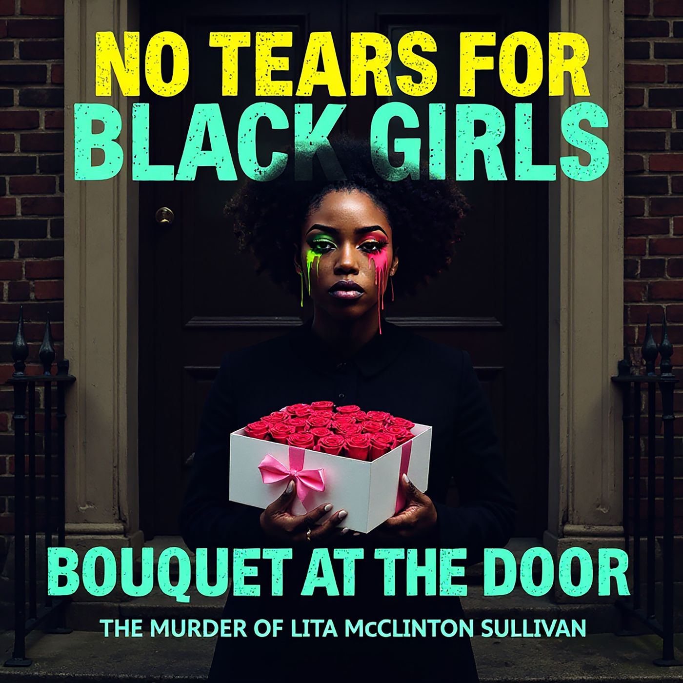 No Tears For Black Girls