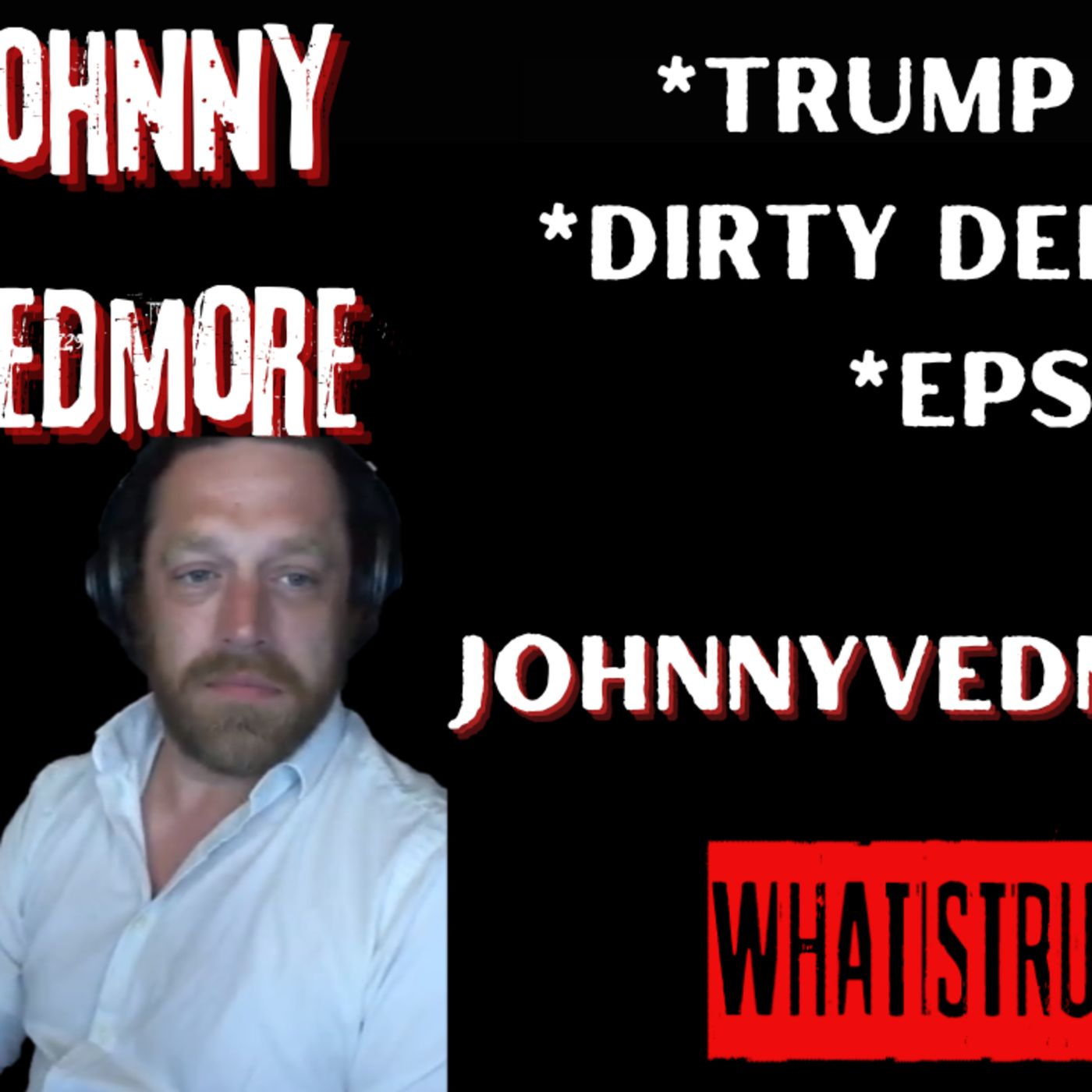 #125 Johnny Vedmore on Trump Arrest + Dirty Alan Dershowitz + Jeff Epstein episode artwork