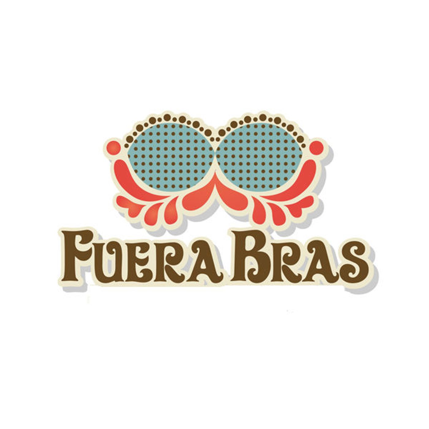 Fuera Bras Podcast