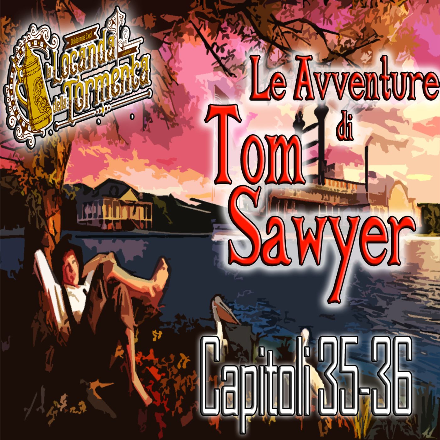 Audiolibro Le Avventure di Tom Sawyer - Capitolo 35-36-fine - Mark Twain episode artwork