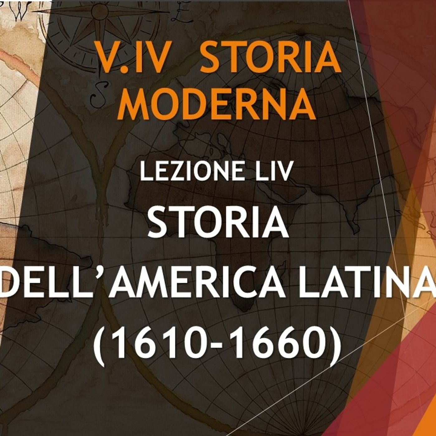STORIA MODERNA 54: STORIA DELL'AMERICA LATINA 1610-1660 episode artwork