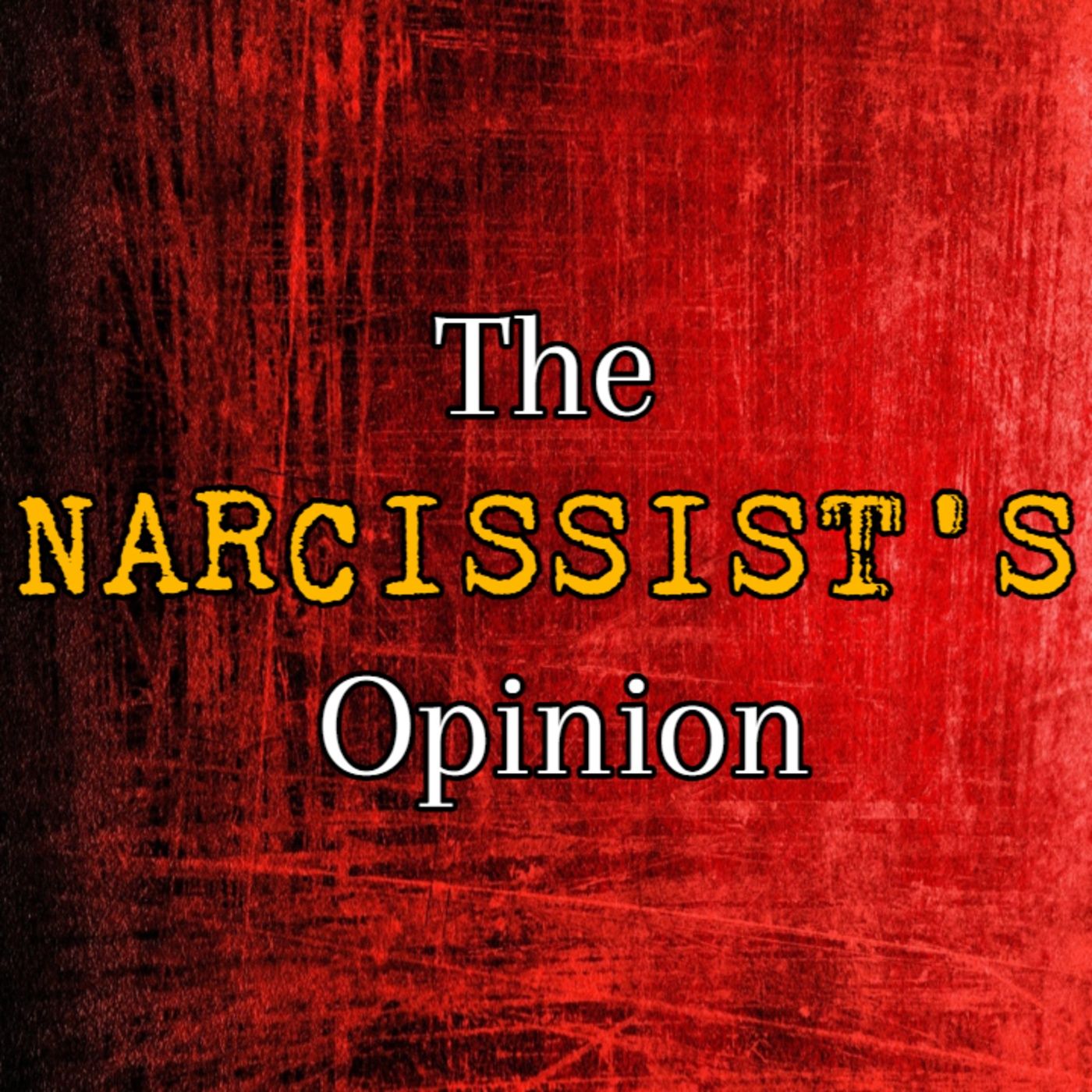 Episode 208: The Narcissist's Opinion *NEW* episode artwork