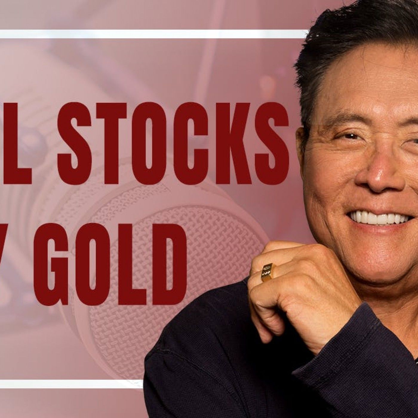 WHY YOU SHOULD SELL STOCKS & BUY BONDS & GOLD Featuring Robert Kiyosaki with special guest Dennis Gartman
