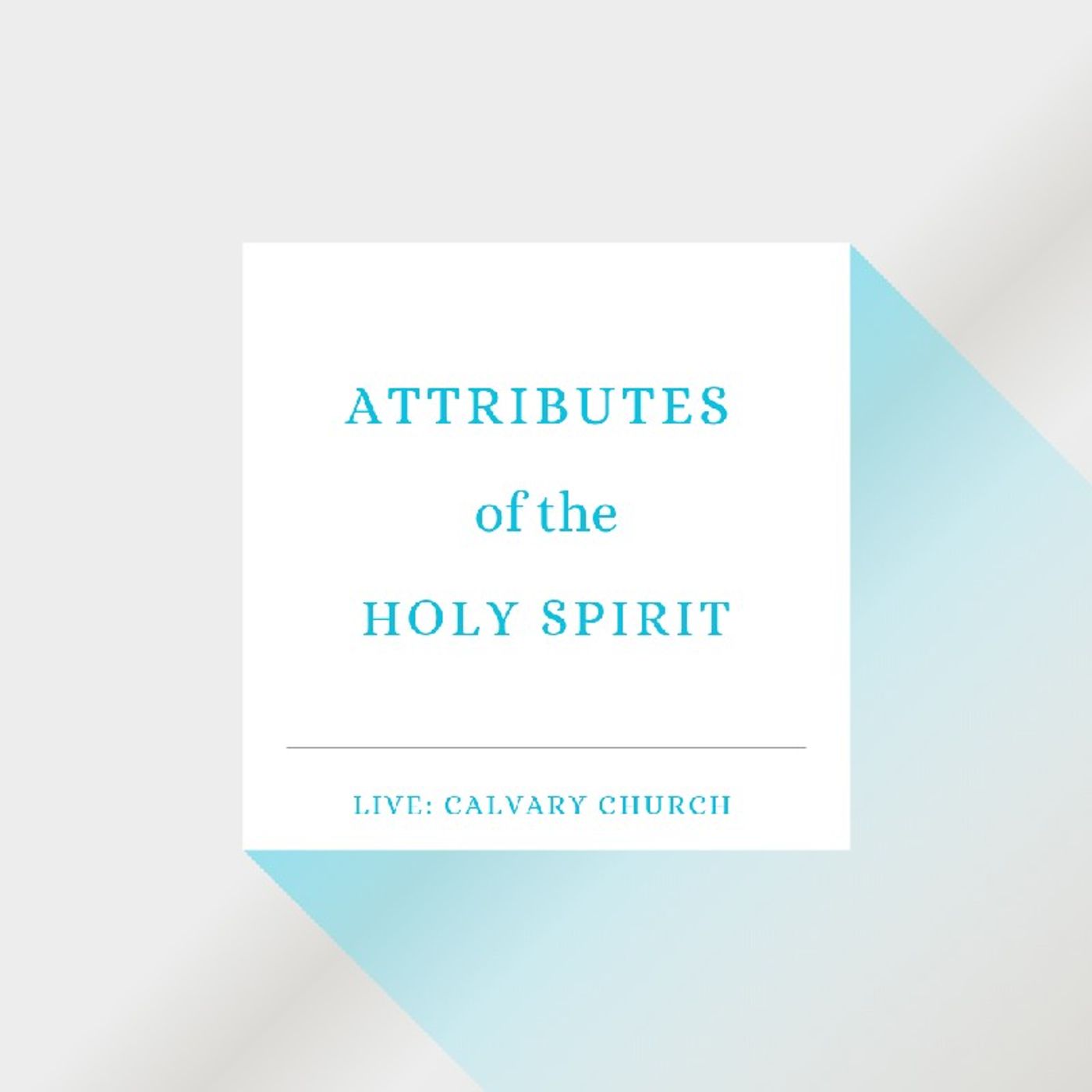 Attributes of the Holy Spirit, Prt 1. Wed June 7, 2023.