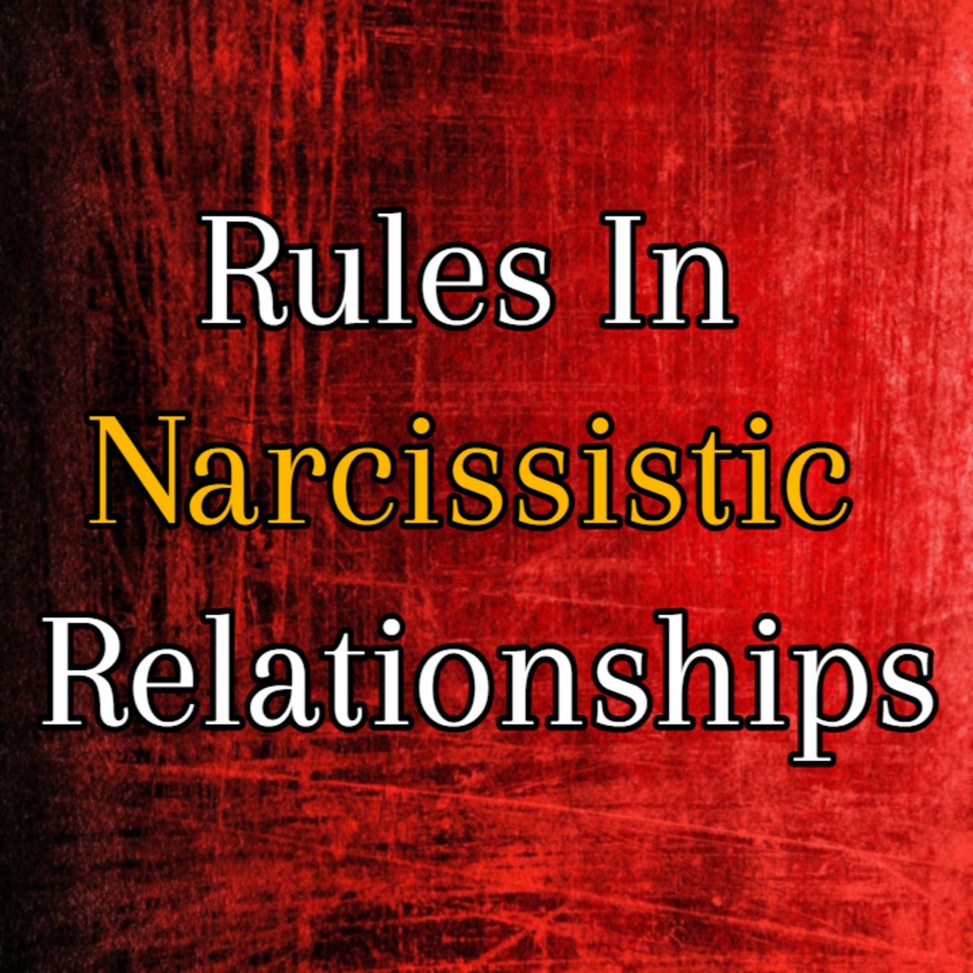 Episode 220: Rules In Narcissistic Relationships episode artwork