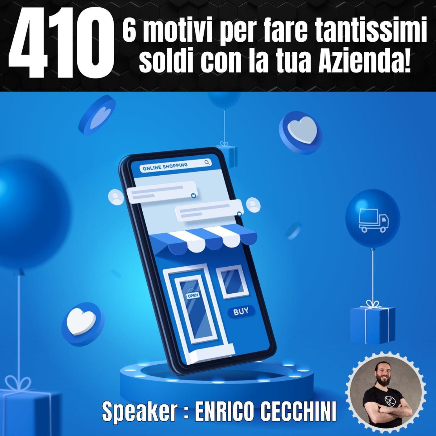 410 - 6 motivi per fare tantissimi soldi con la tua Azienda! episode artwork