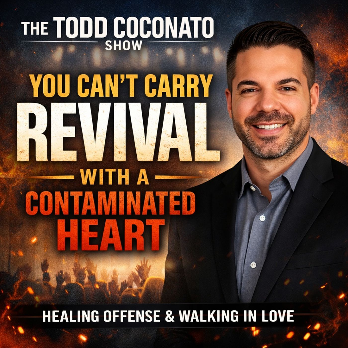 You Can’t Carry Revival with a Contaminated Heart | The Todd Coconato Show episode artwork