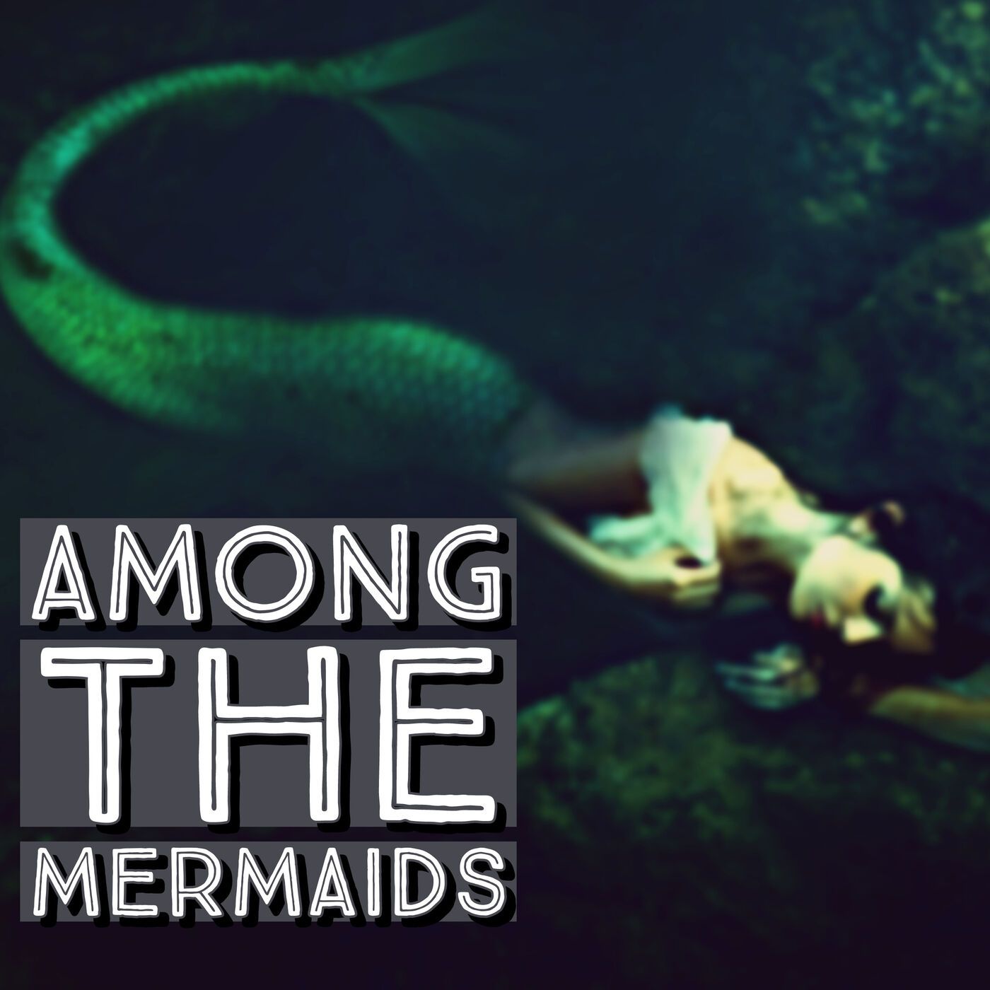 45: Among The Mermaids