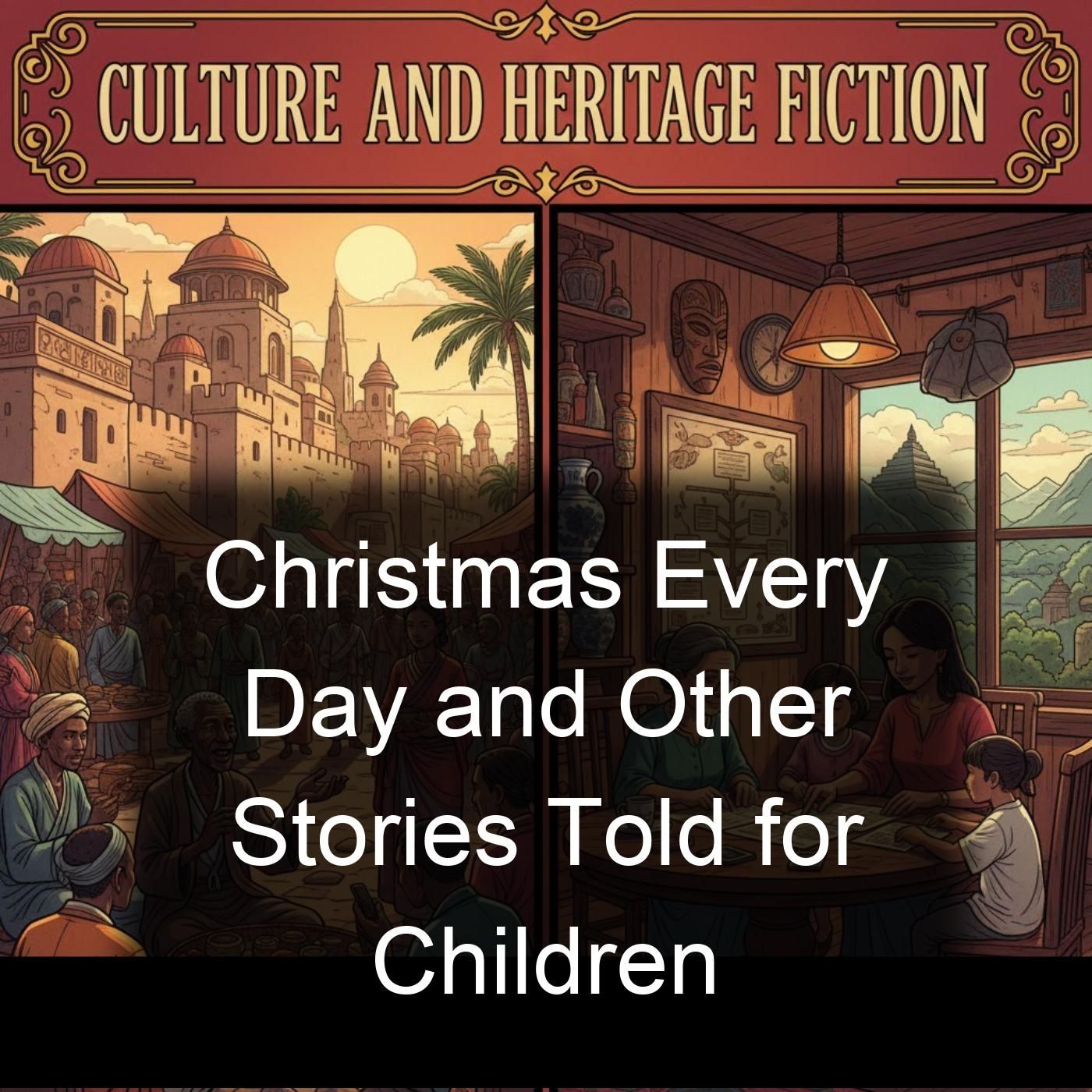 Christmas Every Day and Other Stories Told for Children cover art