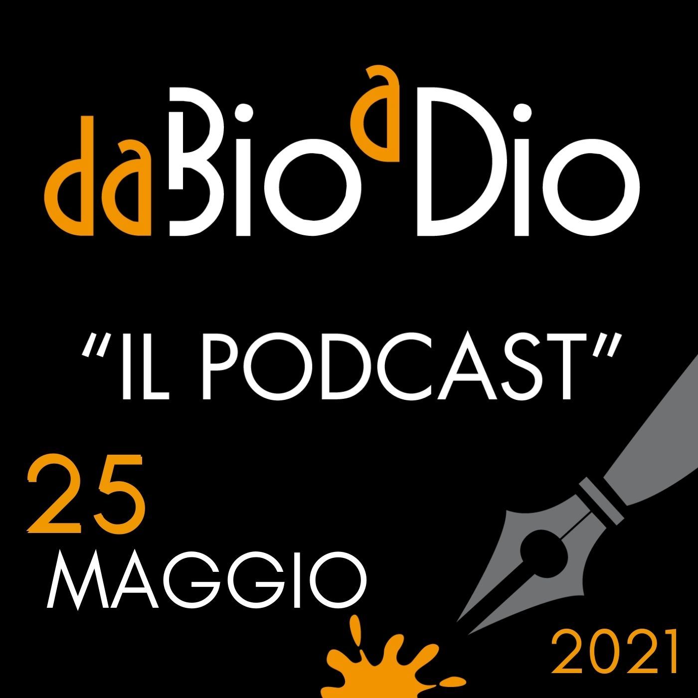 Da Bio a Dio - Il podcast