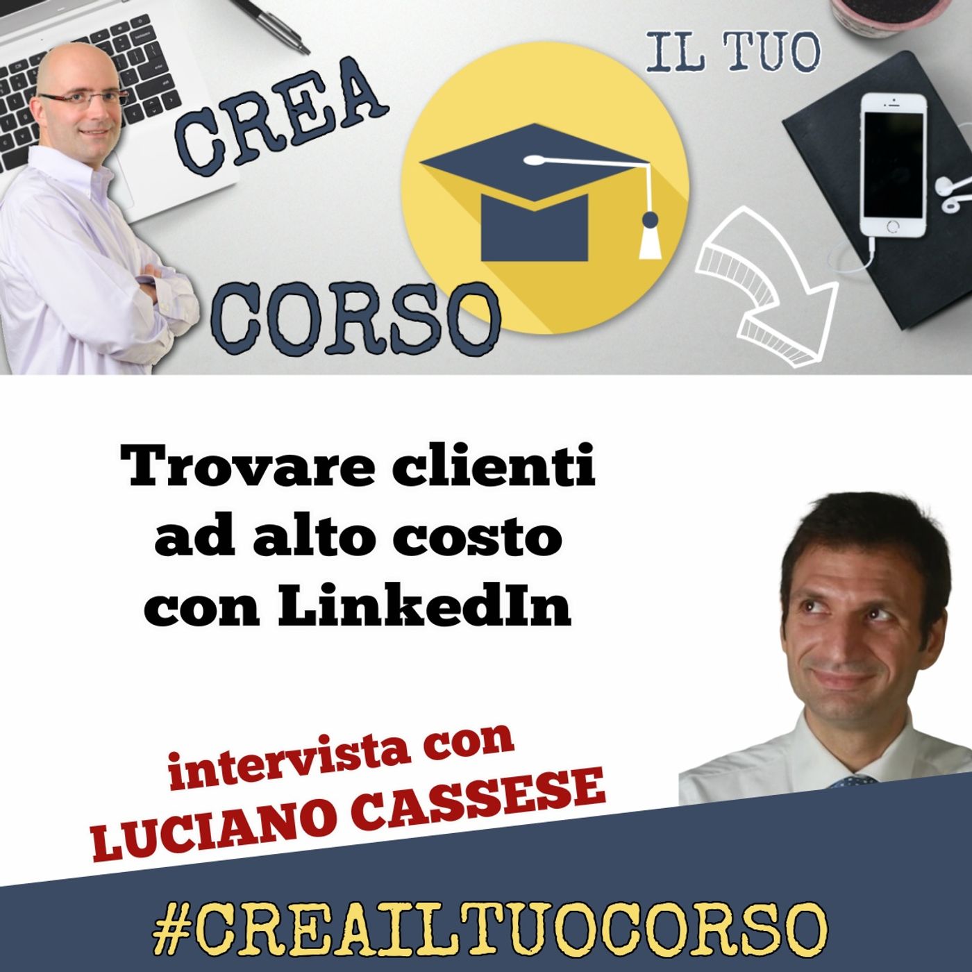 #STORIE 07: Luciano Cassese (trovare clienti ad alto costo con LinkedIn)