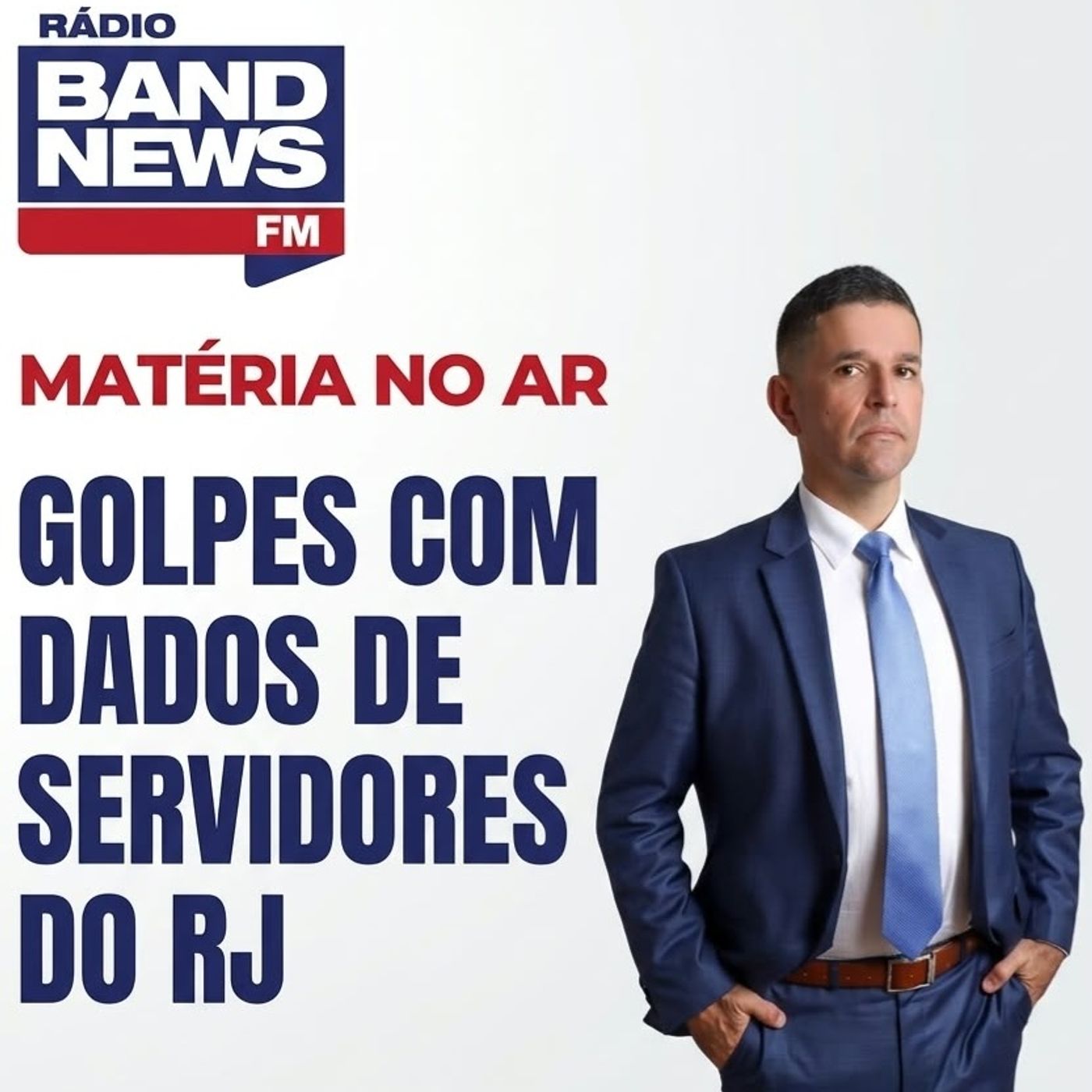 BANDNEWS FM: GOLPES UTILIZANDO DADOS DE SERVIDORES DO ESTADO DO RJ episode artwork