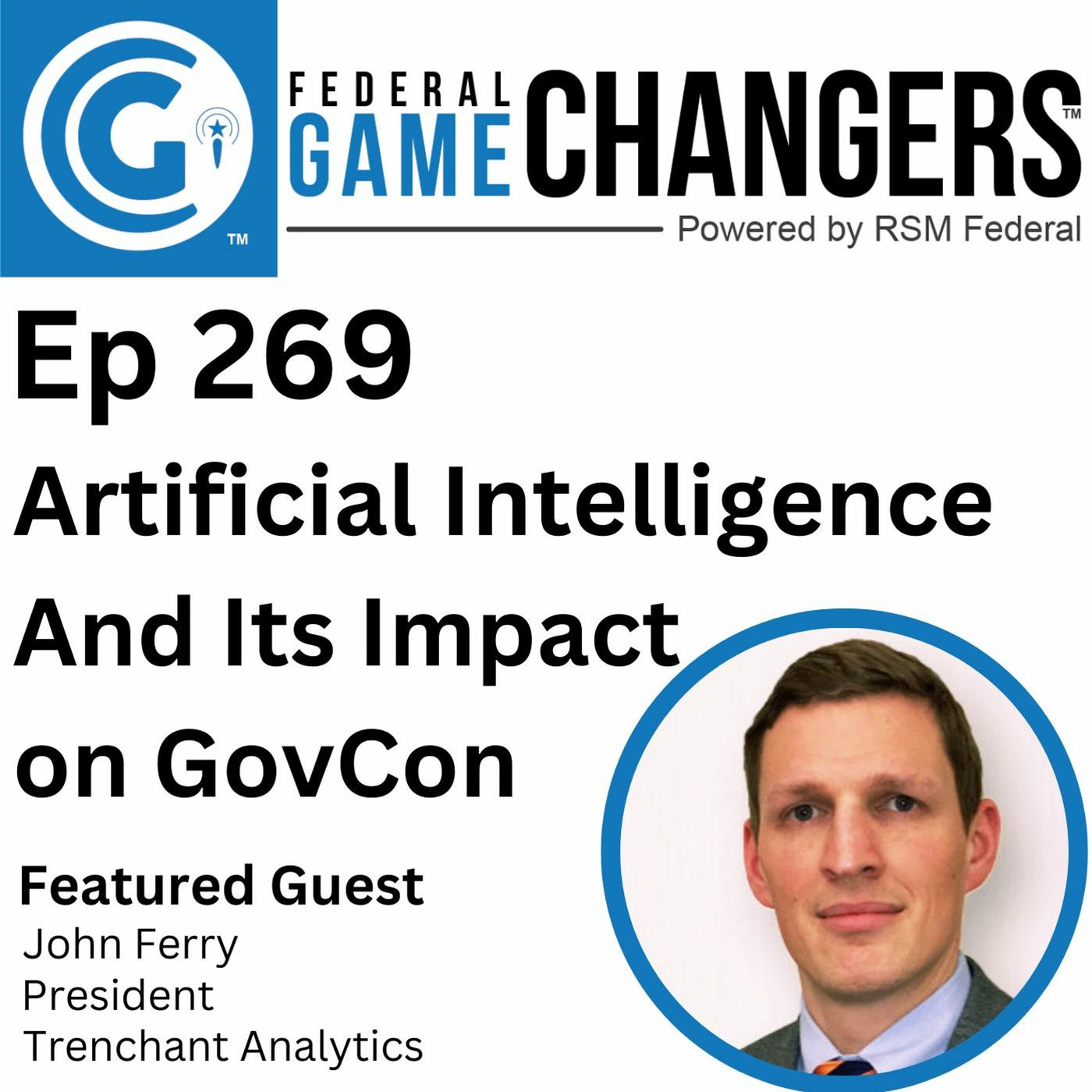 Ep 269: Artificial Intelligence and Its Impact on Government Contracting episode artwork