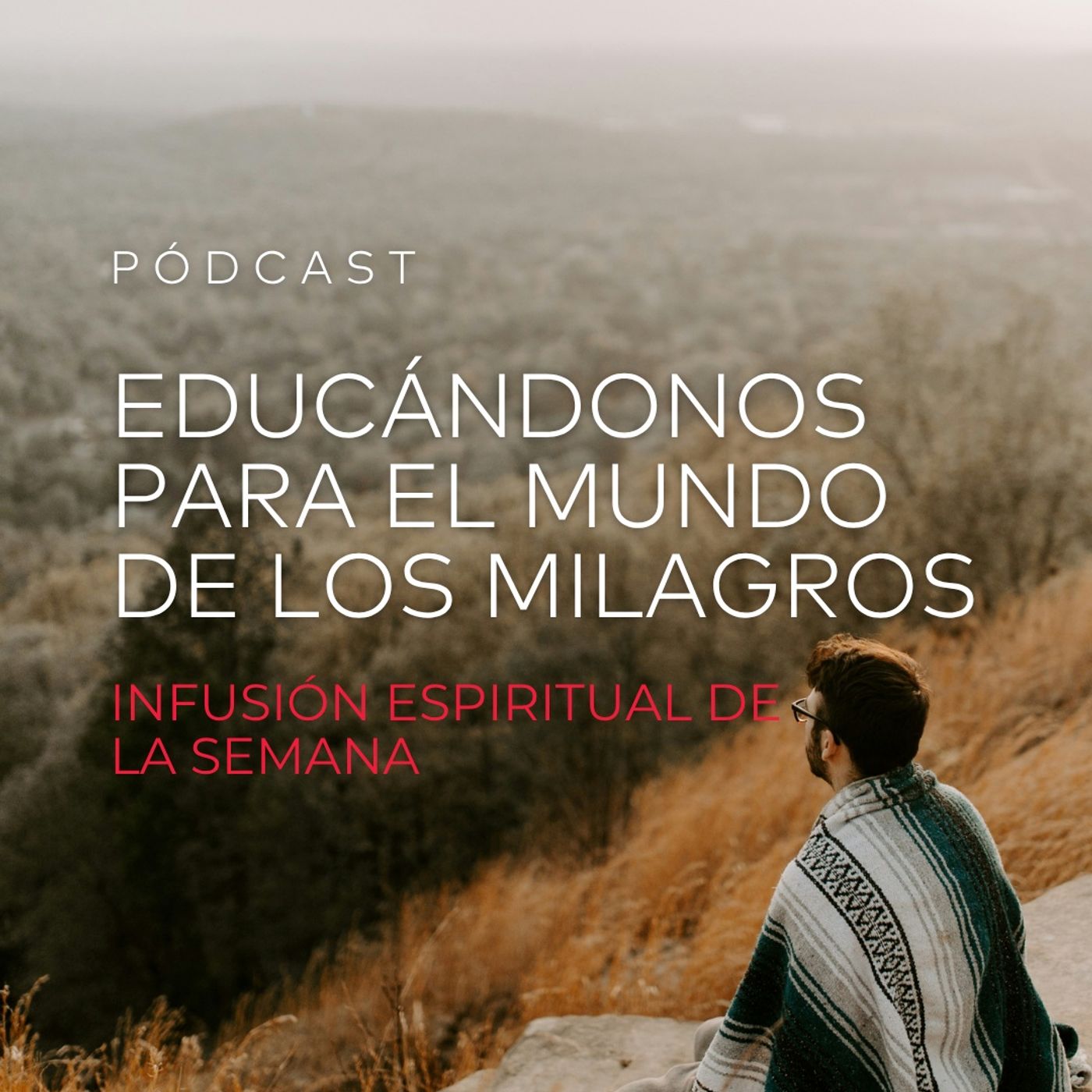 Educándonos Para el Mundo de los Milagros