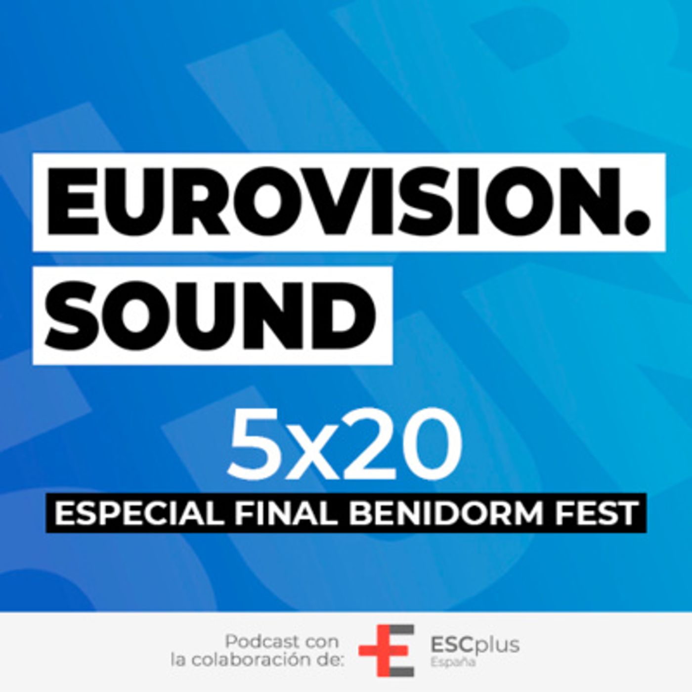 Eurovision Sound 140 (5×20) – 04 de febrero de 2023: Especial previo final Benidorm Fest 2023 episode artwork