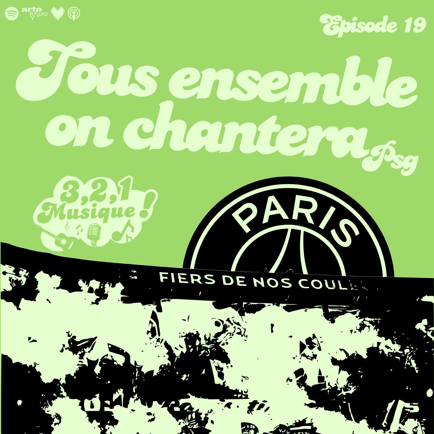 3 2 1 Musique - Episode 19 - Tous ensemble on chantera, PSG episode artwork