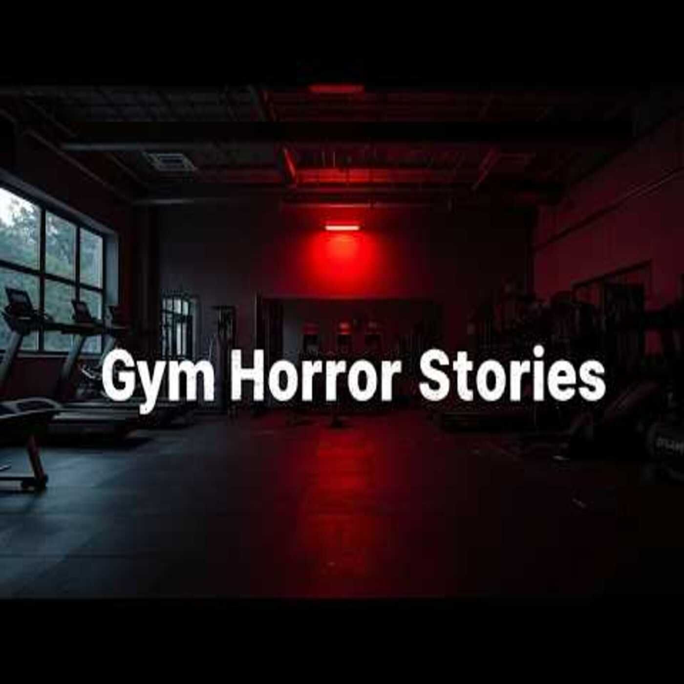3 Creepy TRUE Gym Horror Stories episode artwork
