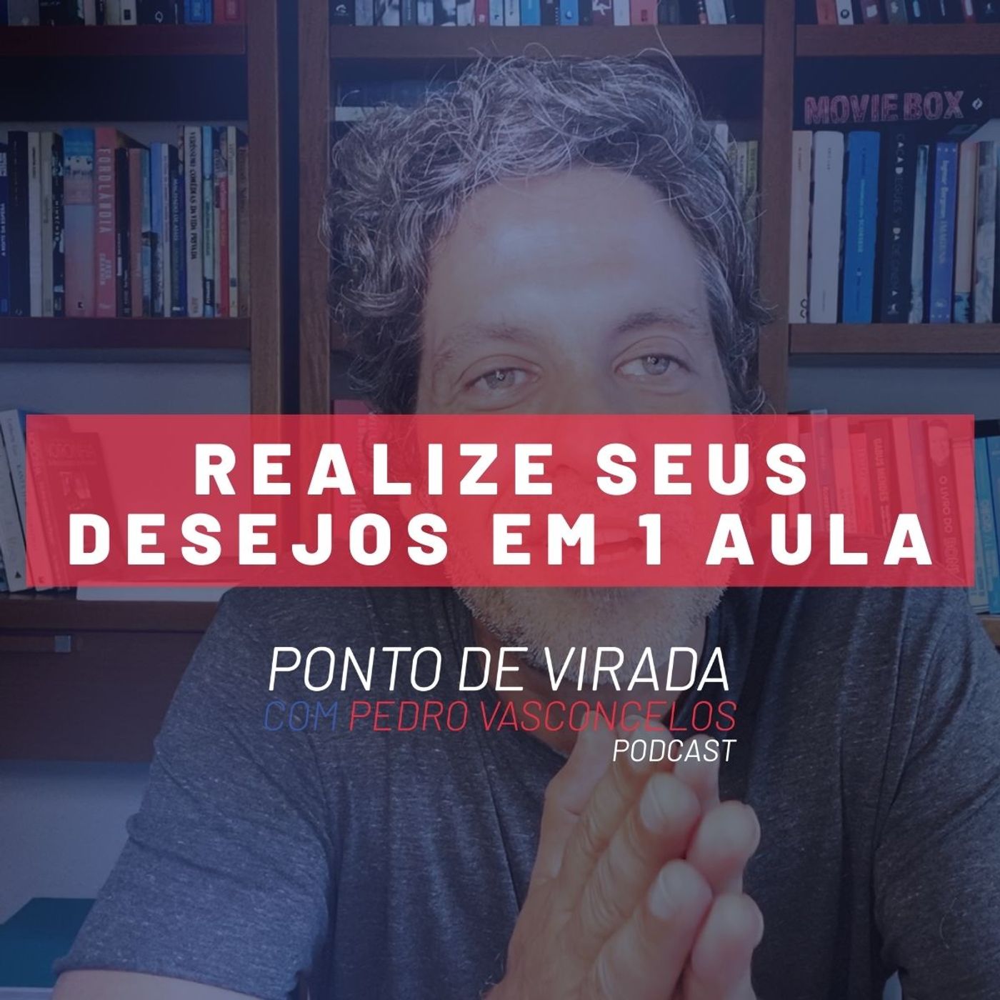 REALIZE SEUS DESEJOS EM 1 AULA episode artwork