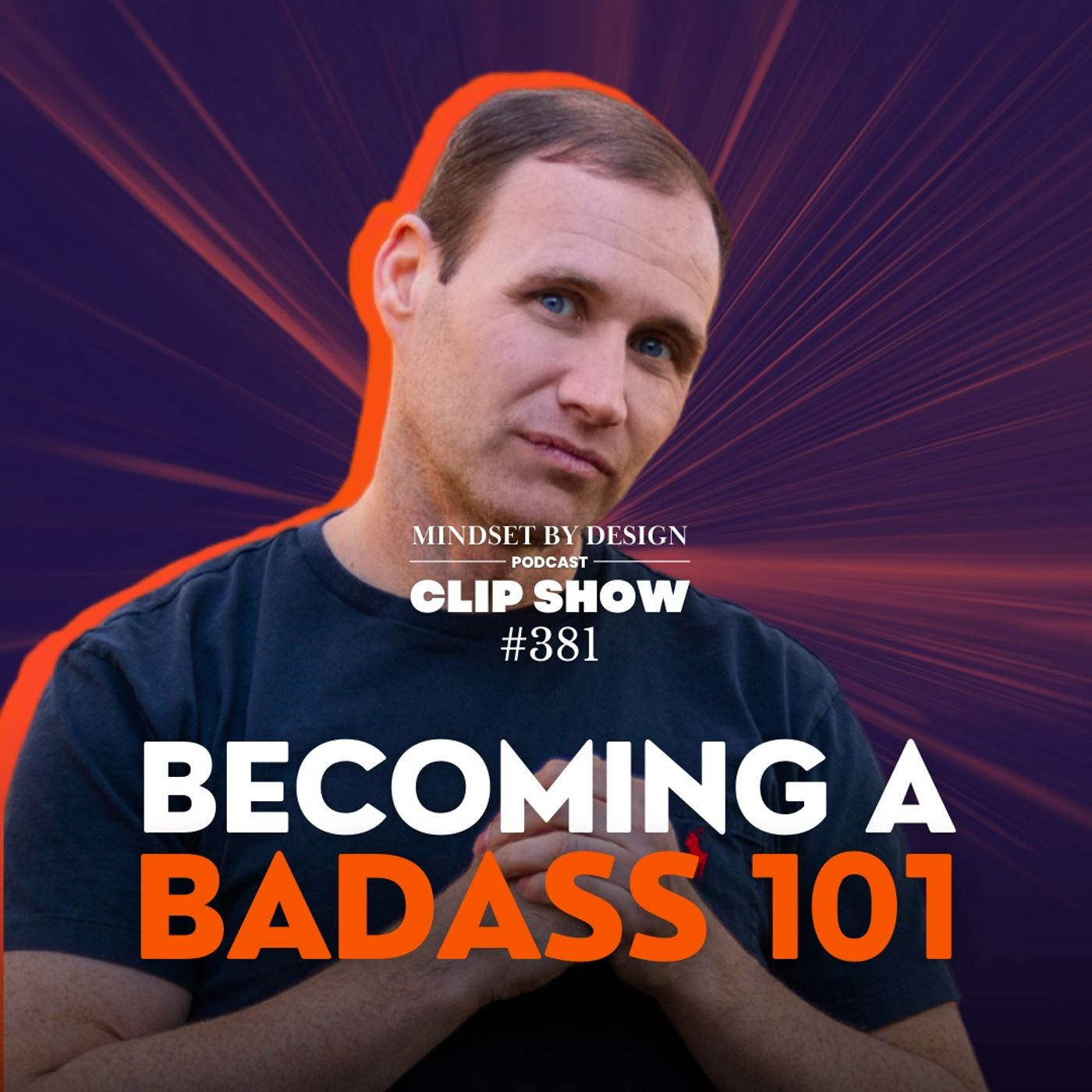 CLIP SHOW #381 Becoming A Badass 101 episode artwork