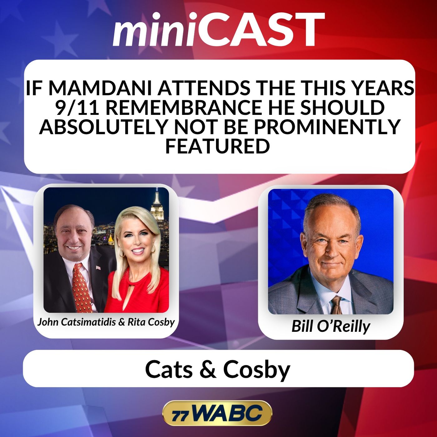 Bill O’Reilly Says if Mamdani Attends the This Years 9/11 Remembrance He Should Absolutely Not Be Prominently Featured episode artwork