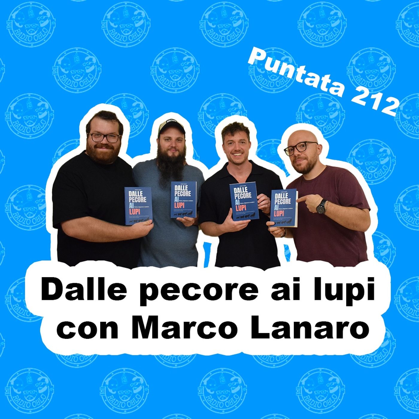 Radio Oblò - Puntata 212 | Dalle pecore ai lupi con Marco Lanaro Radio Oblò - Puntata 212 | Dalle pecore ai lupi con Marco Lanaro
